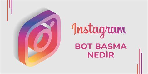 Bot basma instagram ücretsiz